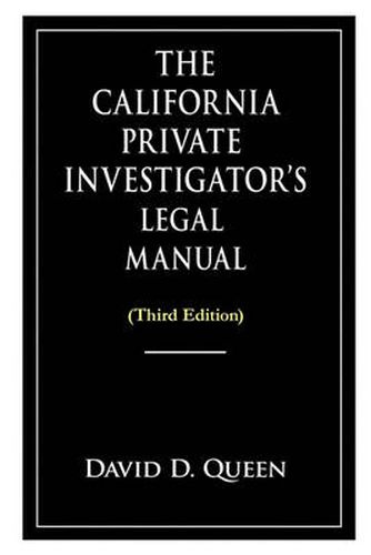 Cover image for The California Private Investigator's Legal Manual (Third Edition)