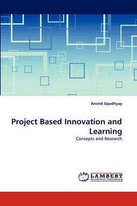 Cover image for Project Based Innovation and Learning