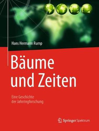 Cover image for Baume Und Zeiten - Eine Geschichte Der Jahrringforschung