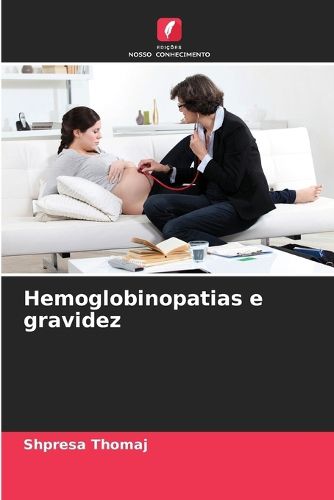 Cover image for Hemoglobinopatias e gravidez