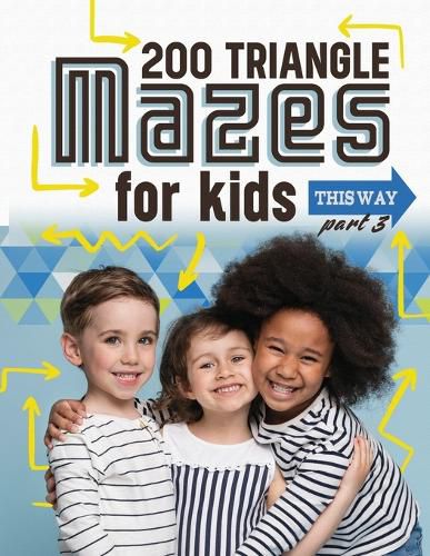 Cover image for 200 Triangle Mazes for Kids part 3