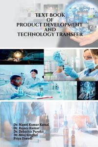 Cover image for Text Book of Product Development and Technology Transfer