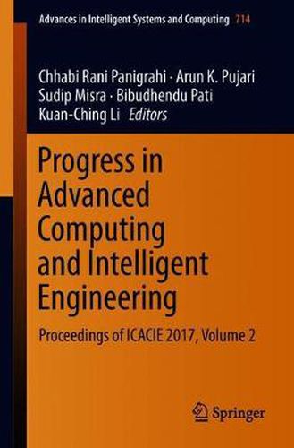 Cover image for Progress in Advanced Computing and Intelligent Engineering: Proceedings of ICACIE 2017, Volume 2