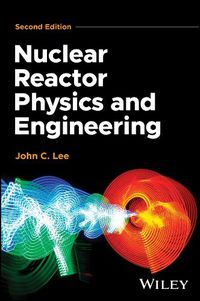 Cover image for Nuclear Reactor Physics and Engineering