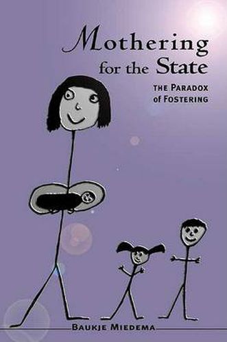 Cover image for Mothering for the State: The Paradox of Fostering