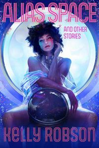 Cover image for Alias Space and Other Stories