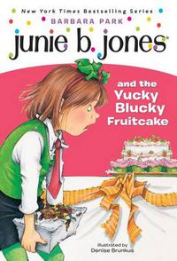 Cover image for Junie B. Jones #5: Junie B. Jones and the Yucky Blucky Fruitcake