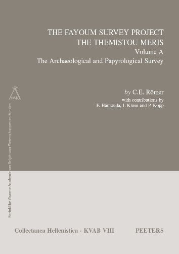 Cover image for The Fayoum Survey Project: The Themistou Meris. Volume A: The Archaeological and Papyrological Survey