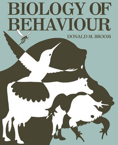 Cover image for Biology of Behaviour: Mechanisms, functions and applications