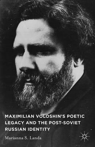 Cover image for Maximilian Voloshin's Poetic Legacy and the Post-Soviet Russian Identity