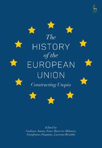 Cover image for The History of the European Union: Constructing Utopia