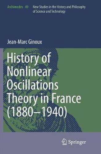 Cover image for History of Nonlinear Oscillations Theory in France (1880-1940)