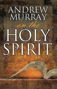 Cover image for Andrew Murray on the Holy Spirit