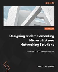 Cover image for Designing and Implementing Microsoft Azure Networking Solutions