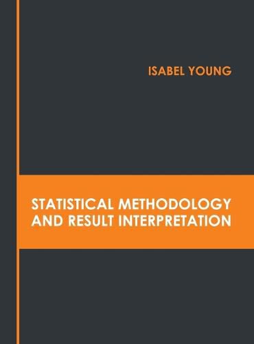 Cover image for Statistical Methodology and Result Interpretation