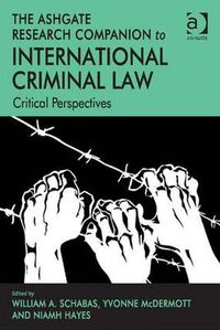 Cover image for The Ashgate Research Companion to International Criminal Law: Critical Perspectives