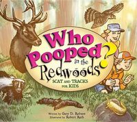 Cover image for Who Pooped in the Redwoods?: Scat and Tracks for Kids