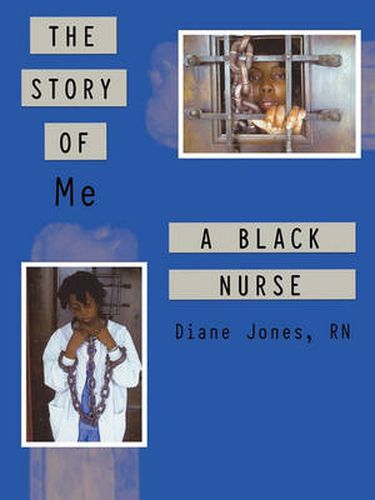 Cover image for The Story of Me a Black Nurse