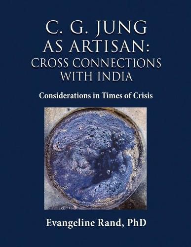 C. G. Jung as Artisan: Considerations in Times of Crisis