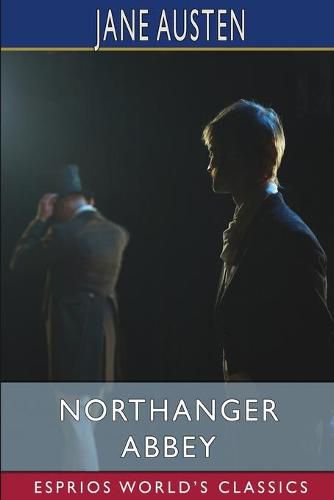 Cover image for Northanger Abbey (Esprios Classics)