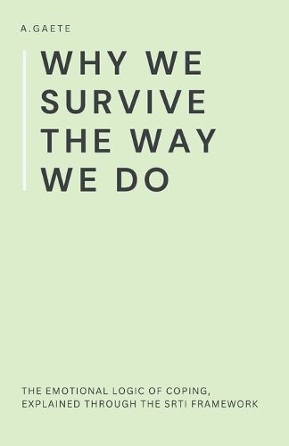 Cover image for Why We Survive the Way We Do