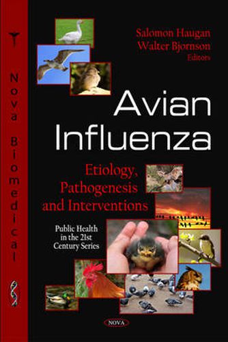 Cover image for Avian Influenza: Etiology, Pathogenesis & Interventions