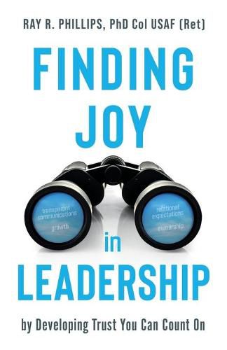 Cover image for Finding Joy in Leadership: By Developing Trust You Can Count On