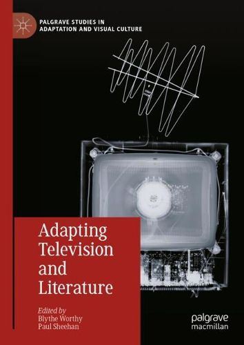 Cover image for Adapting Television and Literature