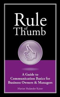 Cover image for Rule of Thumb: A Guide to Communication Basics for Business Owners & Managers