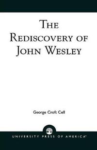 Cover image for The Rediscovery of John Wesley