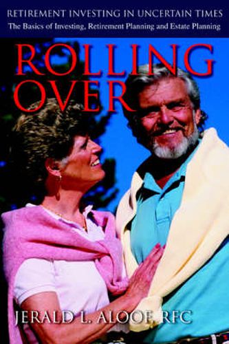 Cover image for Rolling Over: Retirement Investing in Uncertain Times