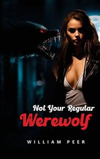 Cover image for Not Your Regular Werewolf