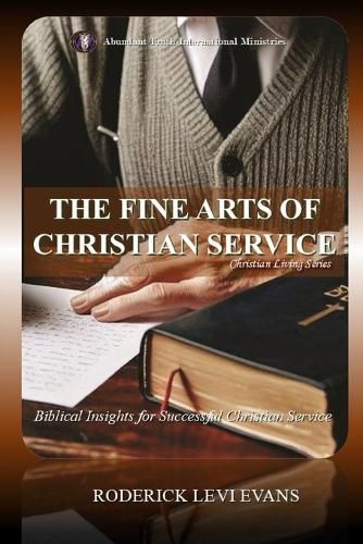 Cover image for The Fine Arts of Christian Service: Biblical Insights for Fruitful Christian Service
