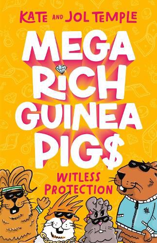 Cover image for Witless Protection (Mega Rich Guinea Pigs, #2): The latest book in this hilarious illustrated series from the bestselling authors of FROG SQUAD and BIN CHICKEN!