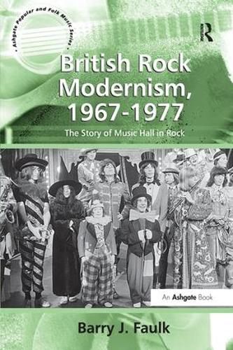 Cover image for British Rock Modernism, 1967-1977: The Story of Music Hall in Rock