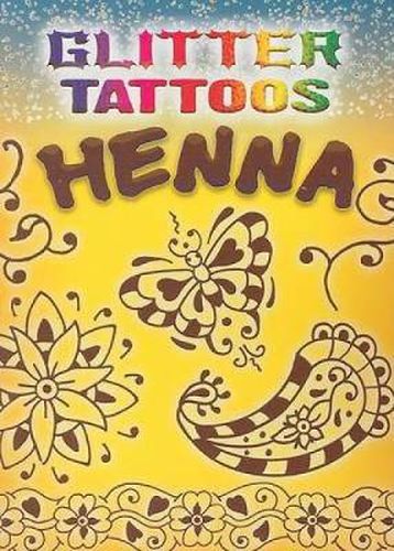 Cover image for Glitter Tattoos Henna