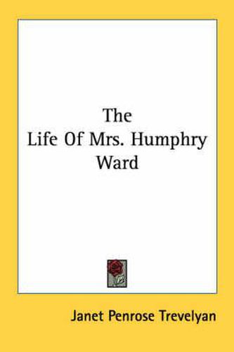 The Life of Mrs. Humphry Ward