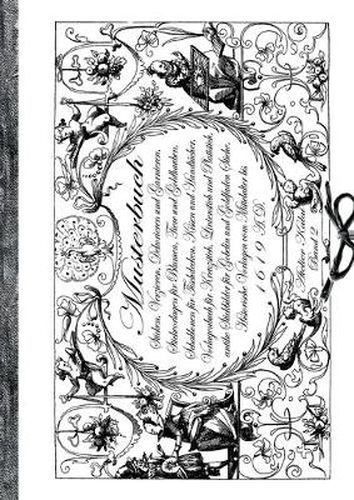 Musterbuch Sticken, Verzieren, Dekorieren und Garnieren. Historische Vorlagen vom Mittelalter bis 1619