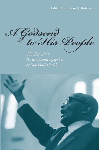 Cover image for A Godsend to His People: The Essential Writings and Speeches of Marshall Keeble