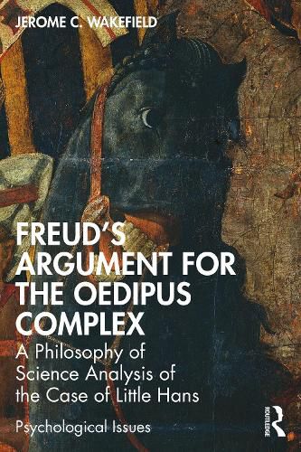 Cover image for Freud's Argument for the Oedipus Complex: A Philosophy of Science Analysis of the Case of Little Hans