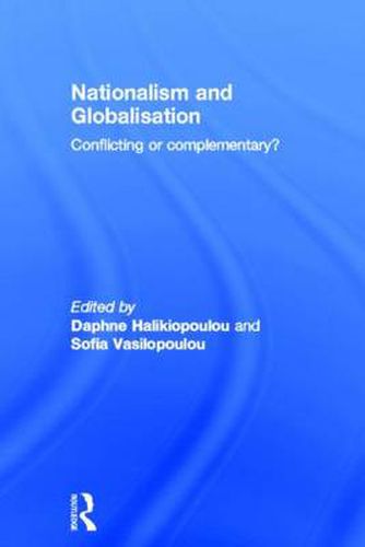 Cover image for Nationalism and Globalisation: Conflicting or Complementary?