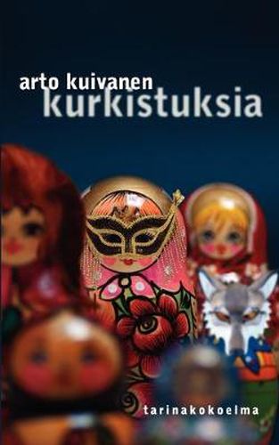 Cover image for Kurkistuksia: Tarinakokoelma