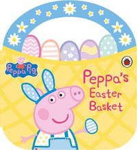 Cover image for Peppa Pig: Peppa's Easter Basket Shaped Board Book