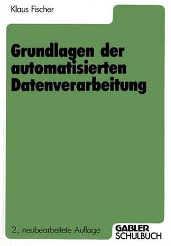 Cover image for Grundlagen der Automatisierten Datenverarbeitung