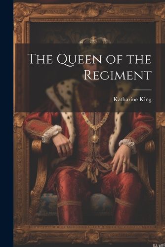 Cover image for The Queen of the Regiment