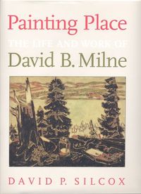 Cover image for Painting Place: The Life and Work of David B. Milne