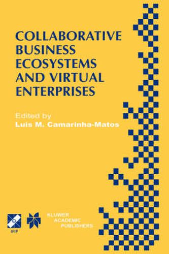 Cover image for Collaborative Business Ecosystems and Virtual Enterprises: IFIP TC5 / WG5.5 Third Working Conference on Infrastructures for Virtual Enterprises (PRO-VE'02) May 1-3, 2002, Sesimbra, Portugal