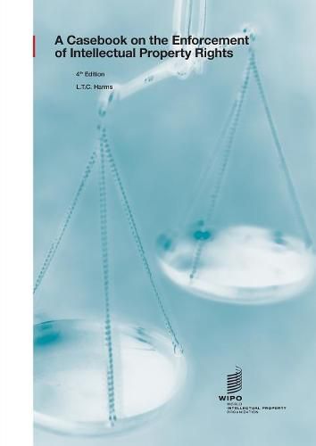 Cover image for A Casebook on the Enforcement of Intellectual Property Rights, 4th edition