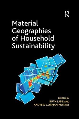 Cover image for Material Geographies of Household Sustainability