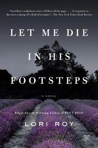 Cover image for Let Me Die in His Footsteps: A Novel